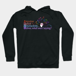 ADHD Distraction Funny - Chaotic Version Hoodie